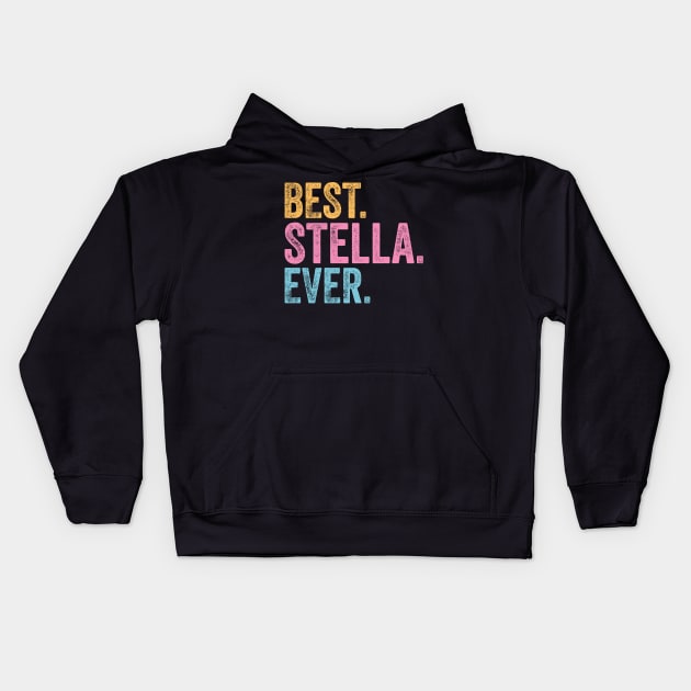 Best Stella Ever Kids Hoodie by TeeTypo